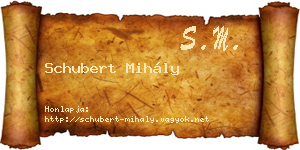 Schubert Mihály névjegykártya